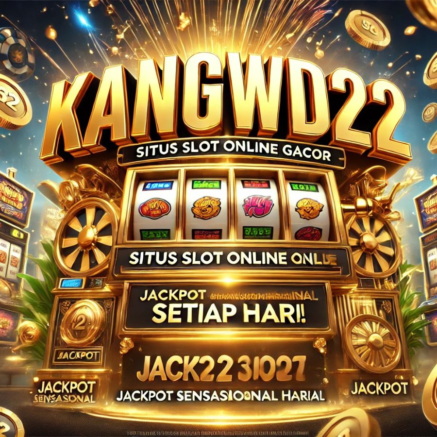 KANGWD22: Situs Slot Online Gacor dengan Winrate Tinggi!